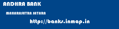 ANDHRA BANK  MAHARASHTRA SATARA    banks information 